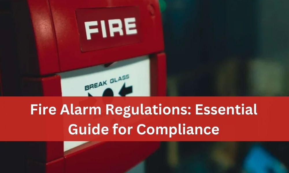 Fire Alarm Regulations
